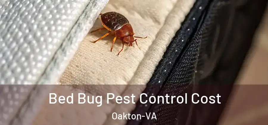 Bed Bug Pest Control Cost Oakton-VA
