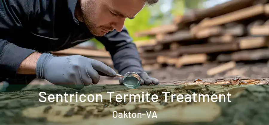  Sentricon Termite Treatment Oakton-VA