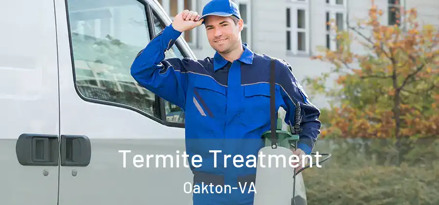Termite Treatment Oakton-VA